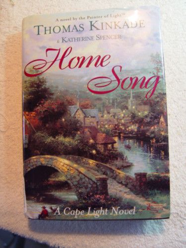 Home Song by T Kinkade & K Spencer A Cape Light Novel  