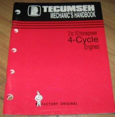 Tecumseh 3   10 HP 4 Cycle Engine Mechanics Handbook  